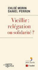 Être vieux : relégation ou solidarité?